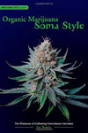 Organic Marijuana: Soma Style